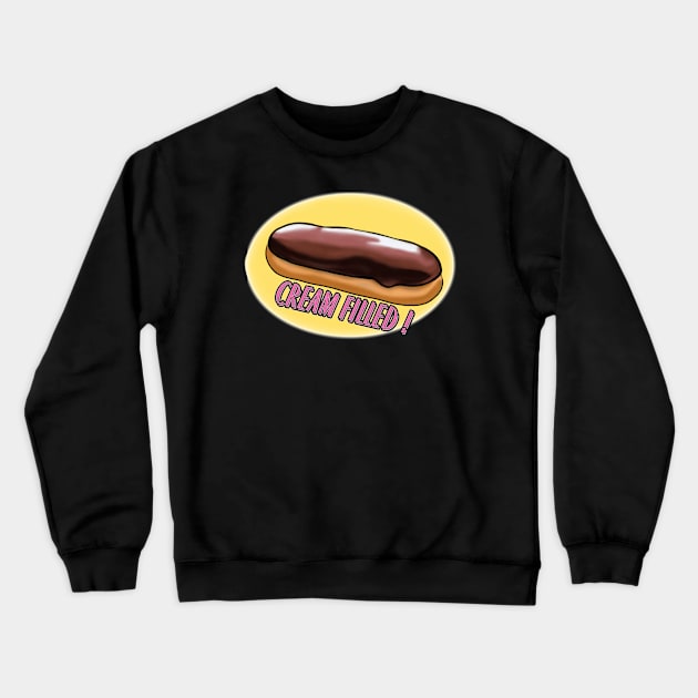 CREAM FILLED CHOCOLATE ECLAIR Crewneck Sweatshirt by Art by Eric William.s